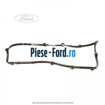 Garnitura capac culbutor Ford Transit Custom 2014-2018 2.2 TDCi 125 cai #AA94F57707 Garnitura capac culbutor Ford Transit Custom 2014-2018 2.2 TDCi 125 cai #AA94F57707